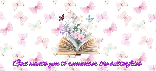 Remember the butterflies